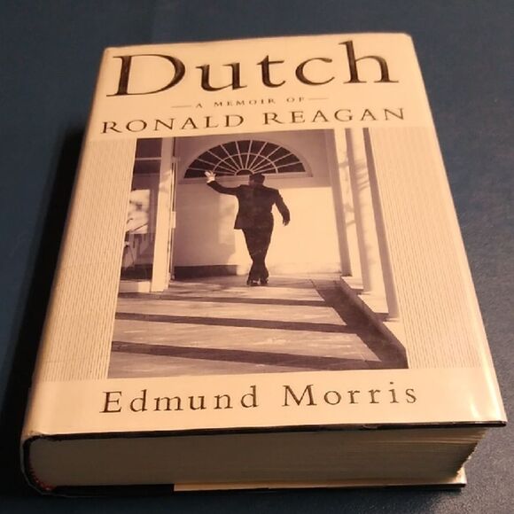 Dutch: A Memoir of Ronald Reagan by Edmund Morris